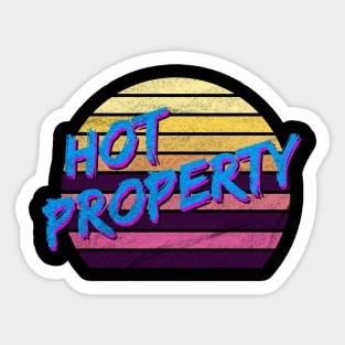 Hot Property - 80s Sticker